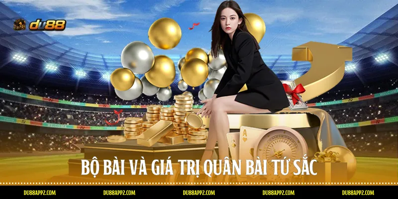 Bộ bài và giá trị quân bài Tứ sắc