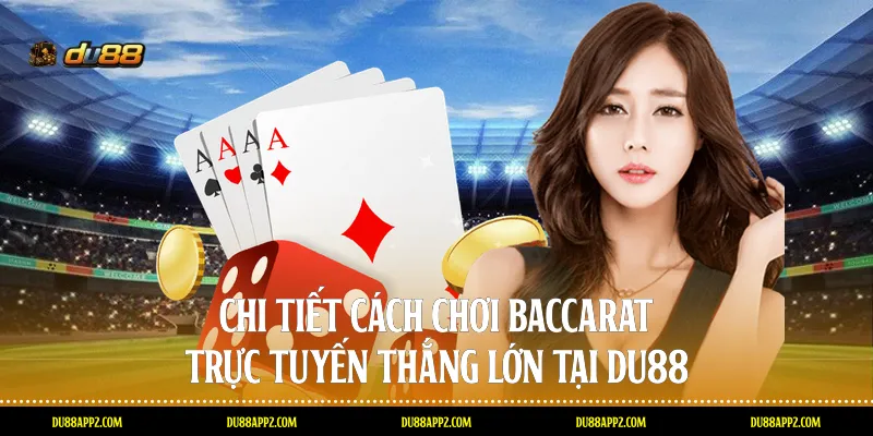 cách chơi baccarat